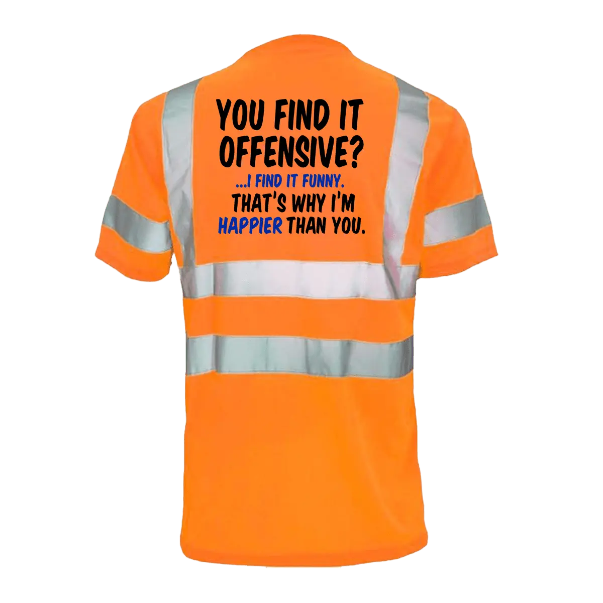 Happier Than You- Reflective Safety T-Shirt Armed American Supply