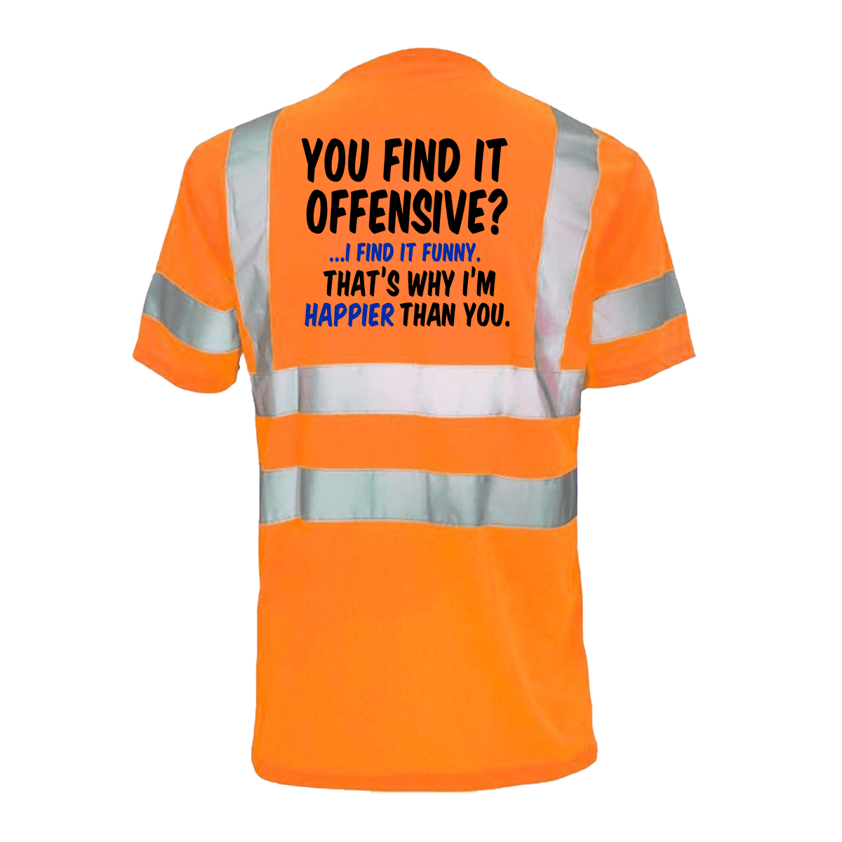 Happier Than You- Reflective Safety T-Shirt Armed American Supply