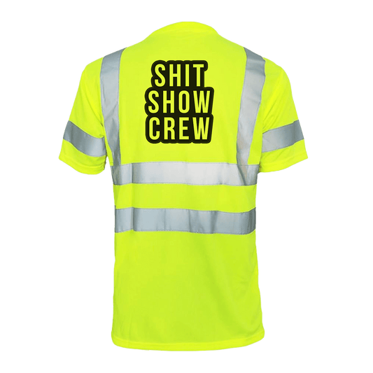 Shit Show Crew - Reflective Safety T-Shirt Armed American Supply