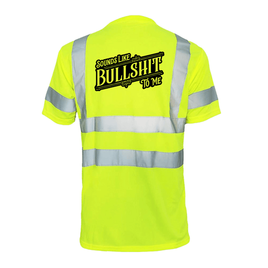 Sounds Like BS - Reflective Safety T-Shirt Armed American Supply