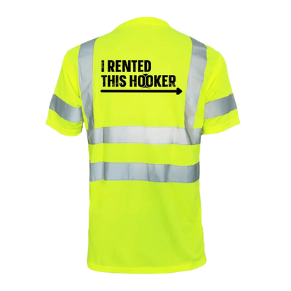 I rented this hooker - Reflective Safety T-Shirt Armed American Supply