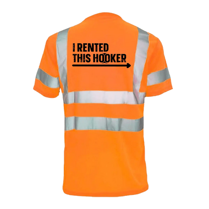 I rented this hooker - Reflective Safety T-Shirt Armed American Supply