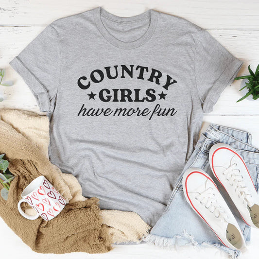 Country Girls Have More Fun Tee - Get it from Bo