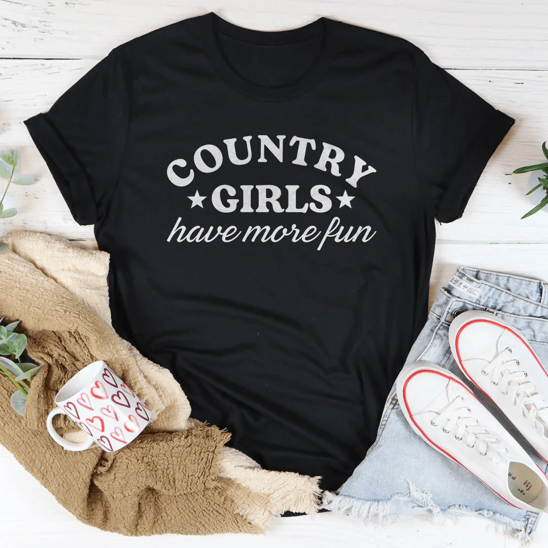 Country Girls Have More Fun Tee - Get it from Bo