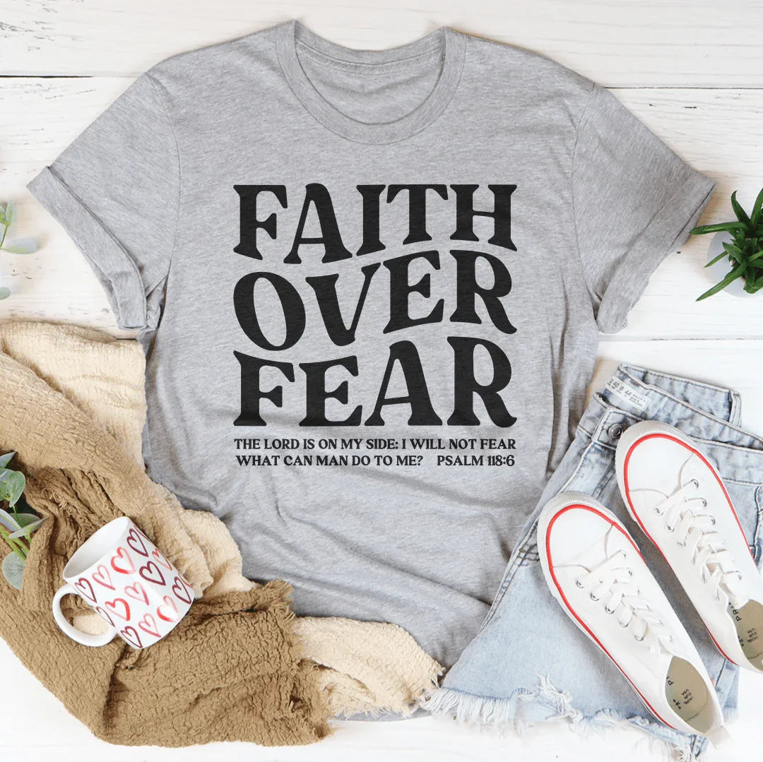 Faith Over Fear The Lord Is On My Side Tee - Get it from Bo