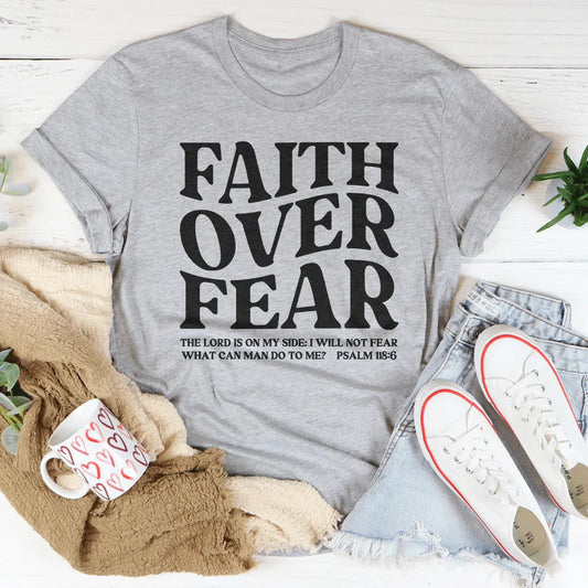 Faith Over Fear The Lord Is On My Side Tee - Get it from Bo