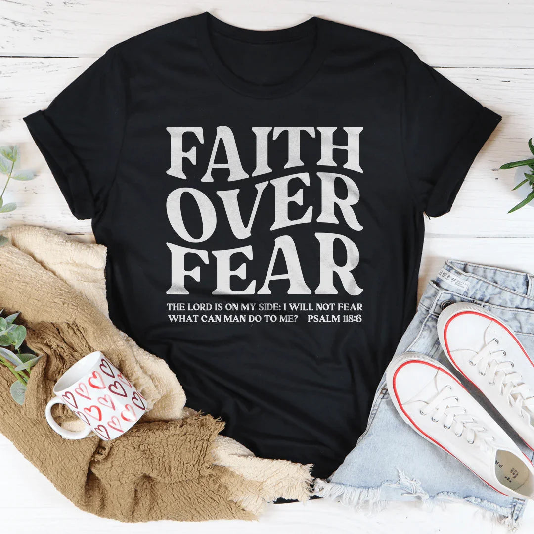 Faith Over Fear The Lord Is On My Side Tee - Get it from Bo