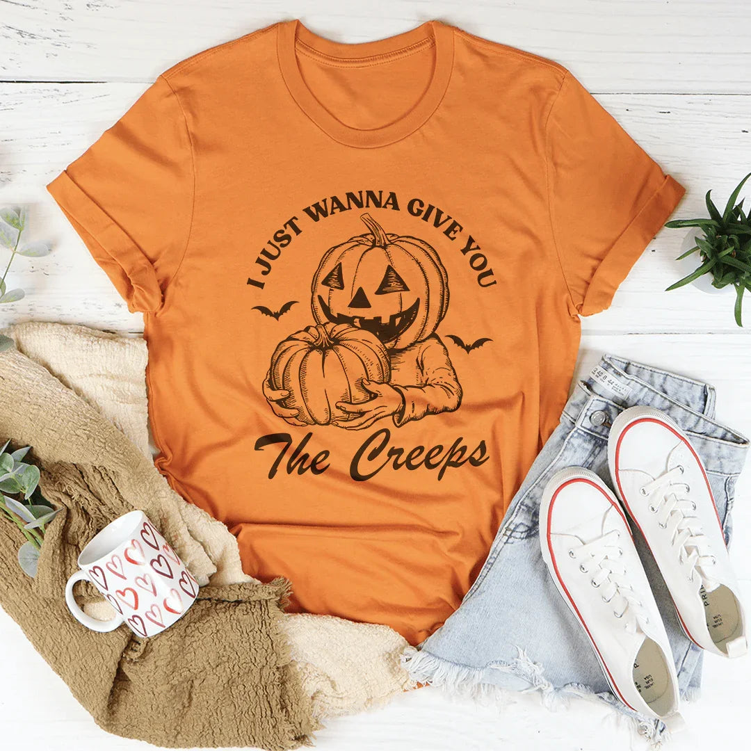 I Just Wanna Give You The Creeps Tee - Get it from Bo